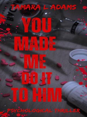cover image of You Made Me Do It to Him